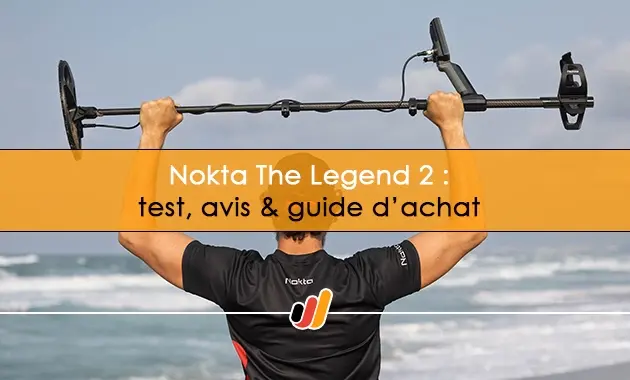 Nokta Legend 2 : test, avis & guide d’achat