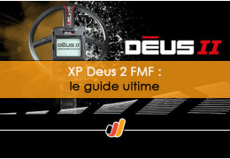 XP Deus 2 FMF : le guide ultime